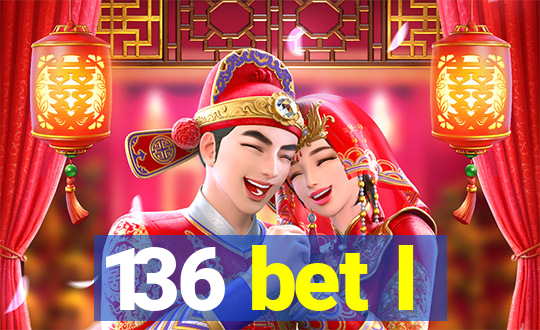 136 bet l